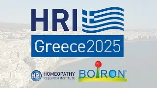 HRI Greece 2025 Highlights - Cutting Edge Research in Homeopathy