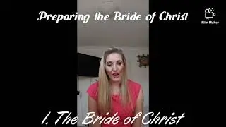 Preparing the Bride of Christ