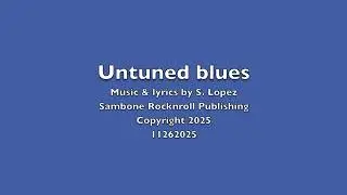 Untuned blues   11262025 Sambone