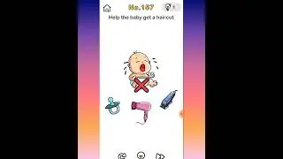 Brain Out Level 157 Help the baby get a haircut
