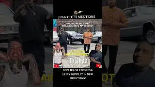 JUAN GOTTI mentions Lefty Gunplay & Dope House Records in new music video 