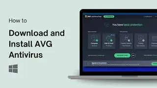How to Download and Install AVG Free Antivirus on Windows 10
