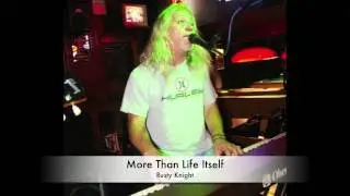 More Than Life Itself - Rusty Knight