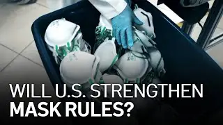 Will the U.S. Strengthen Mask Rules?