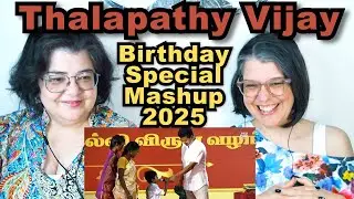 TEACHERS REACT | THALAPATHY VIJAY Birthday Special Mashup 2025
