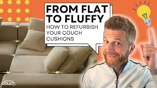 From Flat To Fluffy: How to Refurbish Your Couch Cushion