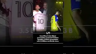 Messi's presentation surpassed  Ronaldo's presentation with 3.5 Billions worldwide views.#shorts
