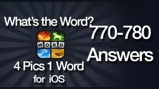 What's The Word? 4 Pics 1 Word Answers for iOS 770-780