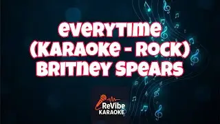 Everytime Rock Version Karaoke - Britney Spears