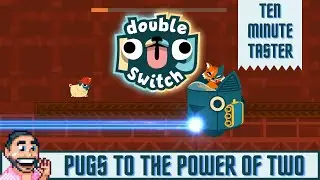 Double Pug Switch | PS4 | Ten Minute Taster | 