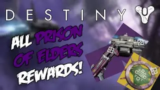 Destiny - All Prison of Elders Rewards! Weapons, Armor and More!