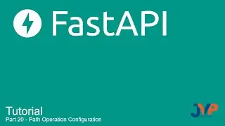 Fast API Tutorial, Part 20: Path Operation Configuration
