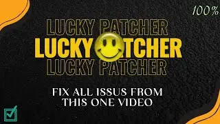 Fixing Lucky Patcher Issues (The Ultimate Guide)