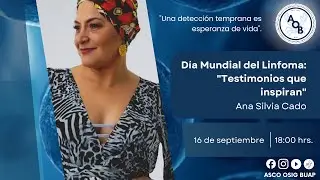 D&iacute;a mundial del Linfoma &ldquo;Testimonios que inspiran&rdquo;
