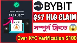 INSTANT 57$ HLG Claim ll Bybit New Event ll Over Wallet KYC Varification ll Binance Limited Offer