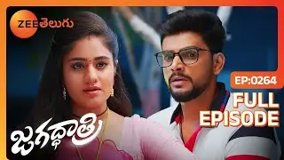 Jagadhatri గురుంచి నాకు బాగా తెలుసు అత్తయ్య | Jagadhatri | Full Ep 264 | Zee Telugu | 22 Jun 2024