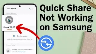 [FIXED] Quick Share Not Working or Failing on Samsung Phone