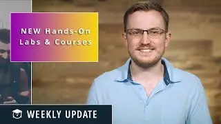 Redesigned Hands-On Labs Interface & 2 New Courses  – Weekly Update