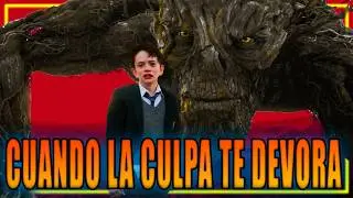 De la CULPA al PERDON, la fantasía para superar la PERDIDA - Un Mounstro Viene a Verme