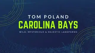 Tom Poland / Carolina Bays