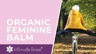 Organic Feminine Balm for Dry, Red, Irritated Vulvar Skin - Intimate Rose