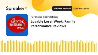 Lovable Loser Week: Family Performance Reviews