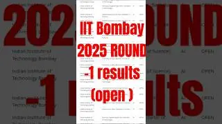 IIT Bombay 2025 ROUND -1 results (open (