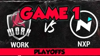 NXP VS WORK | Work Auster Force vs Nexplay Esports - PLAYOFFS - GAME 1