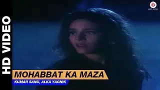 Mohabbat Ka Maza - Dil Kitna Nadan Hai | Kumar Sanu, Alka Yagnik | Raja & Raageshwari
