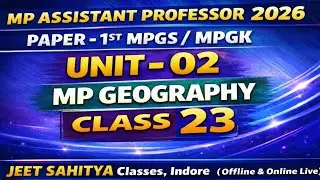 MP ASSISTANT PROFESSOR MPGK, MPGS PAPER 1st CLASS 23 UNIT- 2 GEOGRAPHY #MPAP#SET#UGCNETJRF#OFFLINE