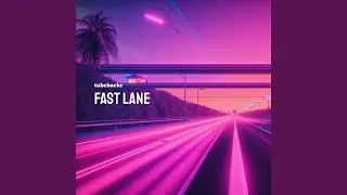 Fast Lane