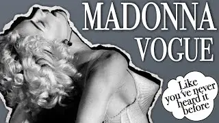 Madonna's Vogue as you've never heard it before