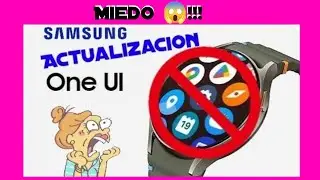 MIEDO !!! 😱No actualices tu Samsung Galaxy watch o perder&aacute;s Whatsapp, Electro Cardiograma y Telegram