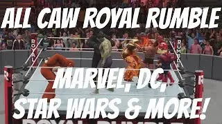 All CAW Royal Rumble - Marvel, DC, Star Wars and More! WWE 2K18