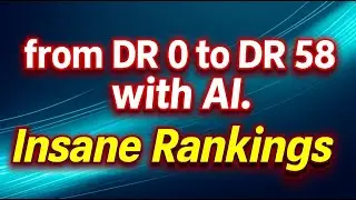 How I Raised Domain Authority (DR) from 0 to 58 Fast (Using AI)