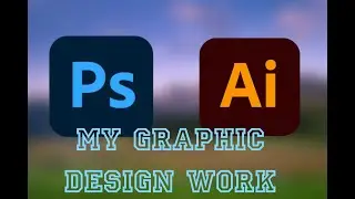 My Graphic Design Work #illustrator #photoshop #video