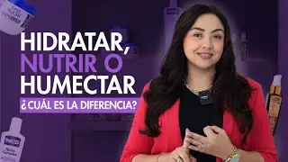 &iquest;Qu&eacute; NECESITA tu cabello? DIFERENCIA entre HIDRATAR, NUTRIR y HUMECTAR