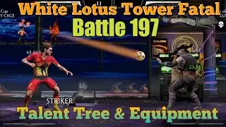 Mk Mobile White Lotus Tower Fatal 197 Gameplay | Talent Tree & Equipment