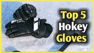 Best Rated Hockey Gloves - Top 5 Hockey Gloves Review