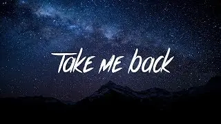 tomcbumpz - take me back (Lyrics / Lyric Video) feat. SadBoyProlific x Thomas Reid