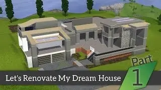 The Sims 3 - Let's Renovate My Dream House | Part 1