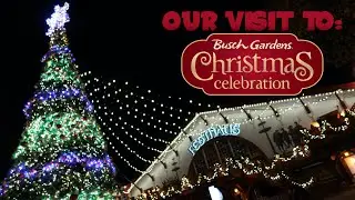 We Visit Busch Gardens Williamsburg Christmas Celebration | Christmas Town Replacement for 2020