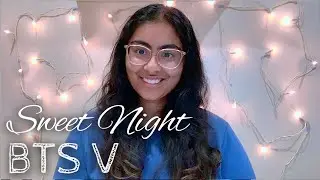 BTS V - Sweet Night (Itaewon Class OST Part. 12) | Female Vocal Cover