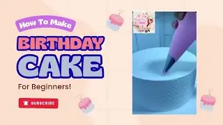 Easy Birthday Cake Decoration Ideas 😍|Beginners Friendly 🤗| Tasty Bites By Nazia💕