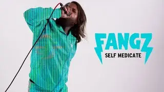 FANGZ - 'Self Medicate' [Official Video]
