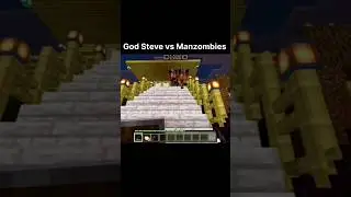 God Steve vs Manzombies #minecraft #viral