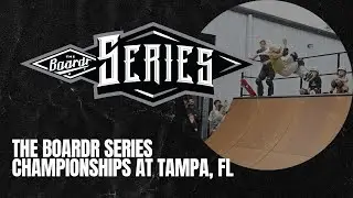 The Boardr Series Championships at Tampa