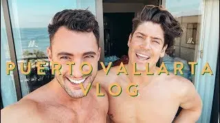 48 hours in Puerto Vallarta | VLOG | BROCK + CHRIS