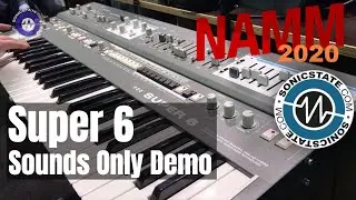 NAMM 2020: Super 6 - Sounds Only Demo