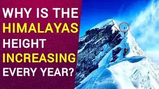 🤔 Why Is The Himalaya's Height Increasing Every Year? #education #travelvlogmoney